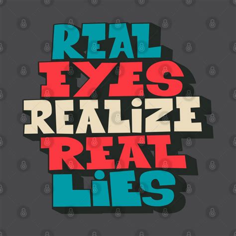 Real Eyes Realize Real Lies New Yorker Gifts & Merchandise for .